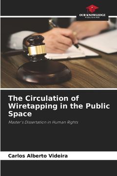 portada The Circulation of Wiretapping in the Public Space (en Inglés)