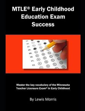 portada Mtle Early Childhood Education Exam Success: Master the Key Vocabulary of the Minnesota Teacher Licensure Exam in Early Childhood