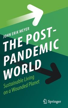 portada The Post-Pandemic World: Sustainable Living on a Wounded Planet 