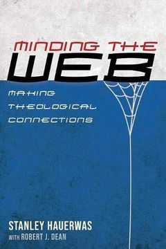 portada Minding the Web: Making Theological Connections (en Inglés)