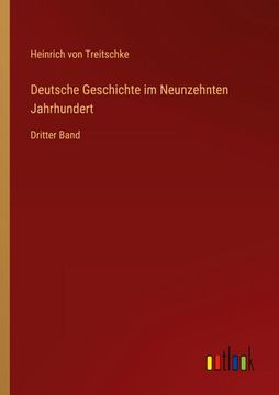 portada Deutsche Geschichte im Neunzehnten Jahrhundert (en Alemán)