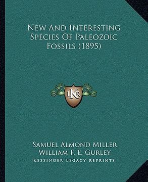 portada new and interesting species of paleozoic fossils (1895) (in English)