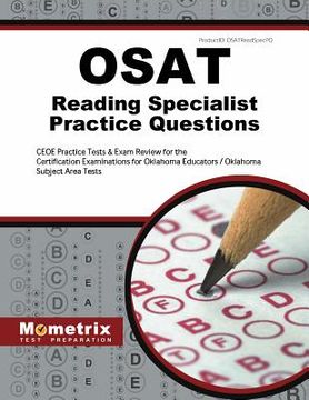 Osat Reading Specialist Practice Questions: Ceoe Practice Tests & Exam Review for the Certification Examinations for Oklahoma Educators / Oklahoma Sub (en Inglés)