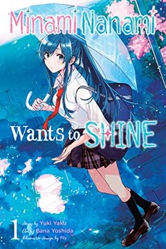 portada Nanami Minami Wants to Shine, Vol. 1 (Minami Nanami Wants to Shine, 1) (en Inglés)