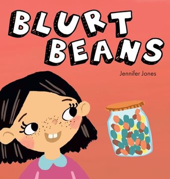portada Blurt Beans: A Social Emotional, Rhyming, Early Reader Kid's Book to Help With Talking Out of Turn (en Inglés)