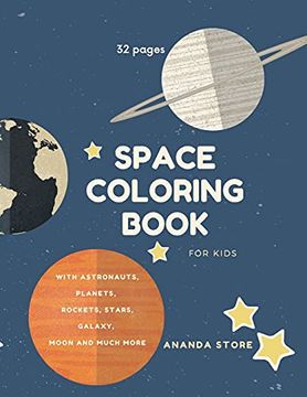 portada Space Coloring Book: Space Coloring Book for Kids: Fantastic Outer Space Coloring With Planets, Aliens, Rockets, Astronauts, Space Ships | 32 Unique Designs (en Inglés)
