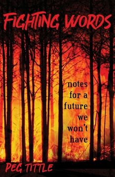 portada Fighting Words: notes for a future we won't have (en Inglés)