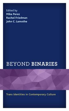 portada Beyond Binaries: Trans Identities in Contemporary Culture (in English)