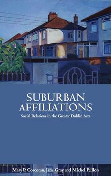 portada Suburban Affiliations: Social Relations in the Greater Dublin Area (en Inglés)