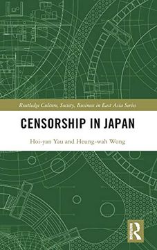 portada Censorship in Japan (Routledge Culture, Society, Business in East Asia Series) (en Inglés)