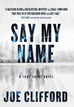 portada Say My Name: A True-Crime Novel (in English)