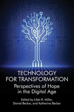 portada Technology For Transformation: Perspectives of Hope in the Digital Age (en Inglés)