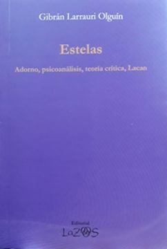 portada Estelas - Adorno, Psicoanálisis, Teoría Crítica, Lacan