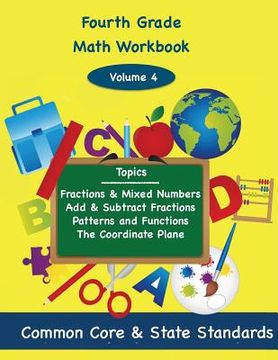 portada Fourth Grade Math Volume 4: Fractions and Mixed Numbers, Add and Subtract Fractions, Patterns and Functions, The Coordinate Plane (in English)