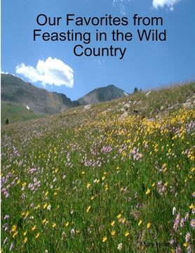 portada Our Favorites from Feasting in the Wild Country (en Inglés)