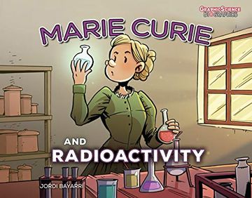 portada Marie Curie and Radioactivity (Graphic Science Biographies) (in English)