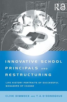 portada Innovative School Principals and Restructuring: Life History Portraits of Successful Managers of Change (en Inglés)