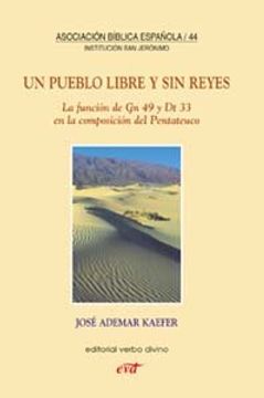 portada Un Pueblo Libre y sin Reyes: La Función de gn 49 y dt 33 en la Composición del Pentateuco (Asociación Bíblica Española) (in Spanish)