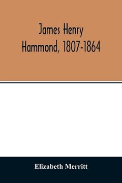 portada James Henry Hammond, 1807-1864
