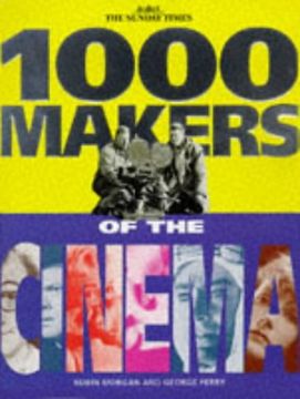 portada The " Sunday Times" 1000 Makers of Cinema (a bob Adelman Book)