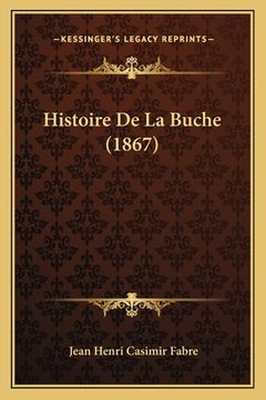 portada Histoire De La Buche (1867) (en Francés)