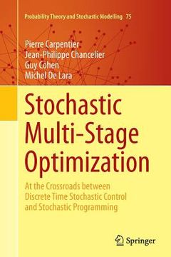 portada Stochastic Multi-Stage Optimization: At the Crossroads Between Discrete Time Stochastic Control and Stochastic Programming (en Inglés)