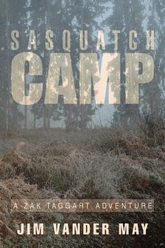 portada Sasquatch Camp: A Zak Taggart Adventure (en Inglés)