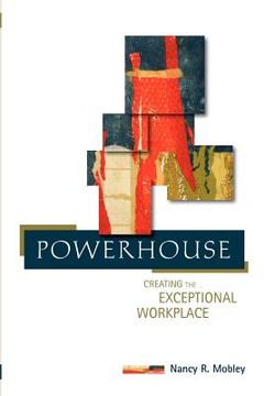portada powerhouse: creating the exceptional workplace (en Inglés)