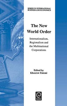 portada The new World Order: Internationalism, Regionalism and the Multinational Corporations (Series in International Business and Economics) (en Inglés)
