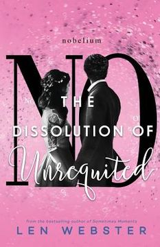 portada The Dissolution of Unrequited (in English)
