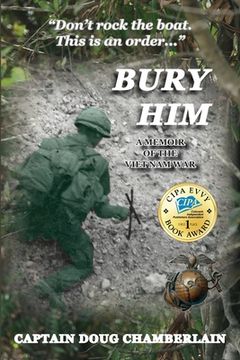 portada Bury Him: A Memoir of the Viet Nam War (en Inglés)