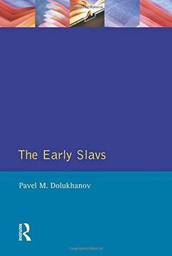 portada The Early Slavs: Eastern Europe From the Initial Settlement to the Kievan rus (en Inglés)