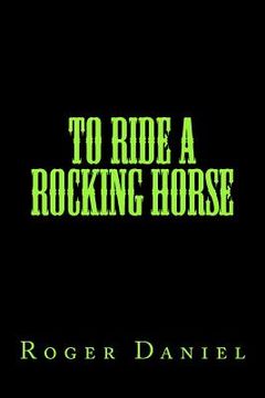 portada to ride a rocking horse (en Inglés)