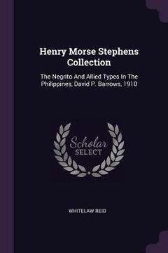 portada Henry Morse Stephens Collection: The Negrito And Allied Types In The Philippines, David P. Barrows, 1910