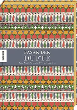portada Basar der Düfte: Eine Reise Durch die Welt der Gewürze (Herbarium, Zimt, Ingwer, Nelken, Kardamon) (en Alemán)