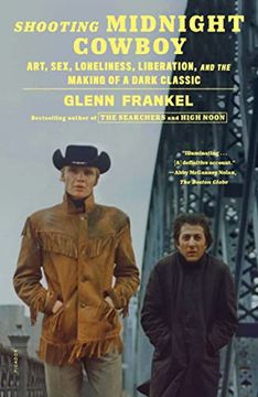 portada Shooting Midnight Cowboy: Art, Sex, Loneliness, Liberation, and the Making of a Dark Classic (in English)