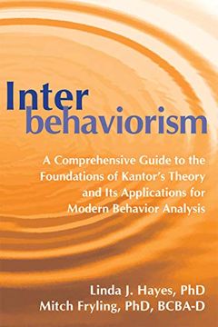 portada Interbehaviorism: A Comprehensive Guide to the Foundations of Kantor's Theory and Its Applications for Modern Behavior Analysis (in English)