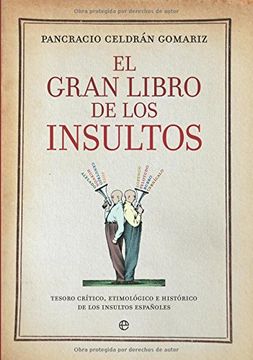portada El Gran Libro de los Insultos: Tesoro Crítico, Etimológico e Histórico de los Insultos Españoles