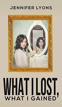 portada What i Lost What i Gained (in English)