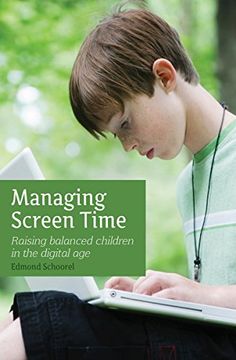 portada Managing Screen Time: Raising Balanced Children in the Digital age (in English)
