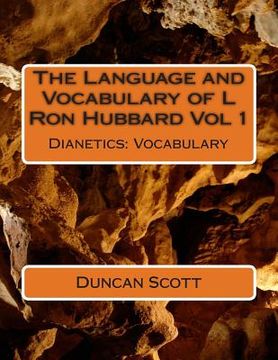 portada The Language and Vocabulary of L Ron Hubbard Vol 1: Dianetics: Vocabulary (en Inglés)