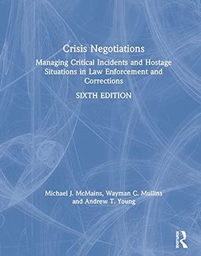 portada Crisis Negotiations: Managing Critical Incidents and Hostage Situations in Law Enforcement and Corrections (en Inglés)