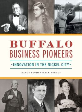 portada Buffalo Business Pioneers: Innovation in the Nickel City (in English)