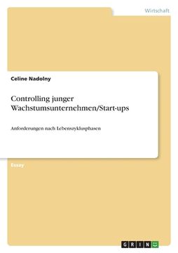 portada Controlling junger Wachstumsunternehmen/Start-ups: Anforderungen nach Lebenszyklusphasen (en Alemán)