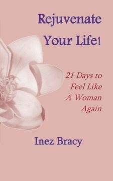 portada Rejuvenate Your Life: 21 Days to Feel Like a Woman Again