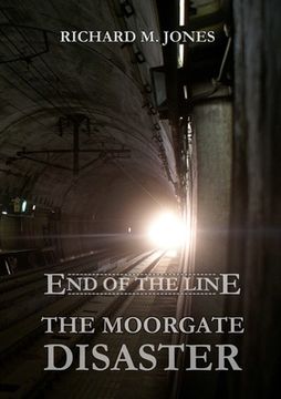portada End of the Line - The Moorgate Disaster (en Inglés)