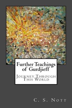 portada Further Teachings of Gurdjieff: Journey Through This World (en Inglés)