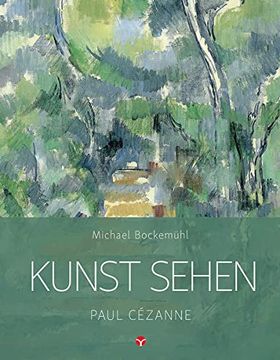 portada Paul Cézanne: Kunst Sehen (en Alemán)