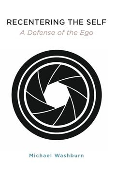 portada Recentering the Self: A Defense of the ego (Suny Transpersonal and Humanistic Psychology)