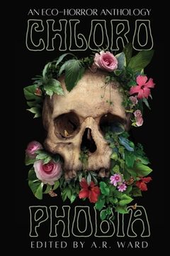 portada Chlorophobia: An Eco-Horror Anthology (en Inglés)